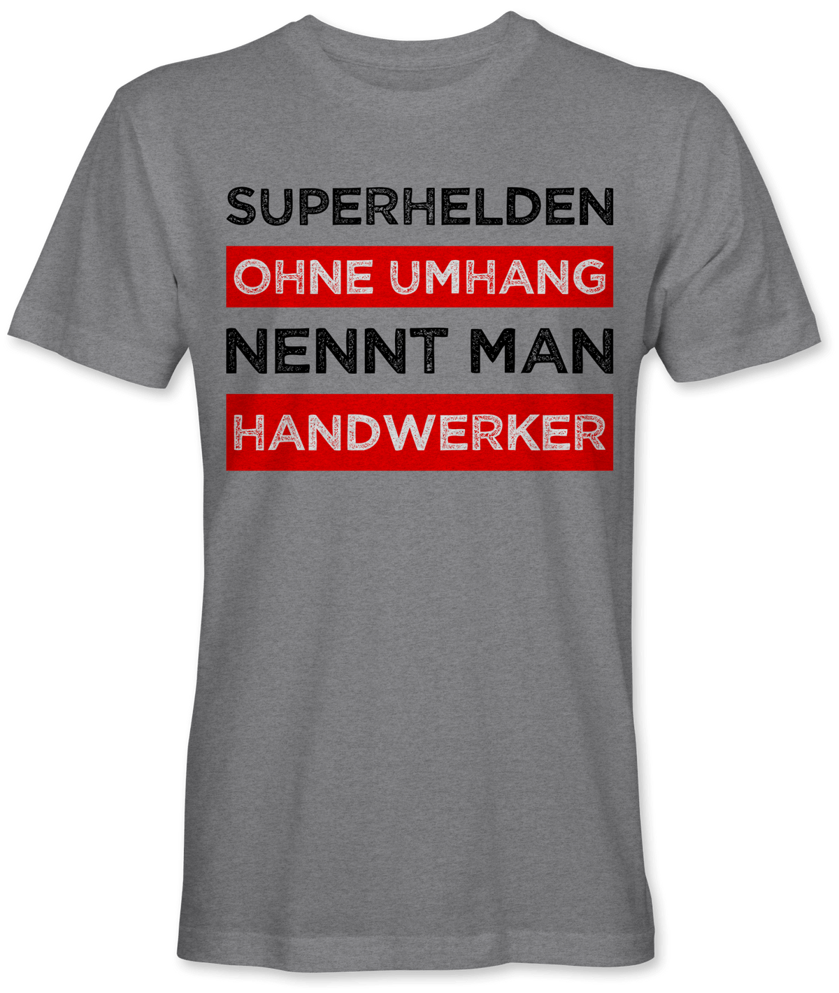 Superhelden ohne Umhang nennt man Handwerker