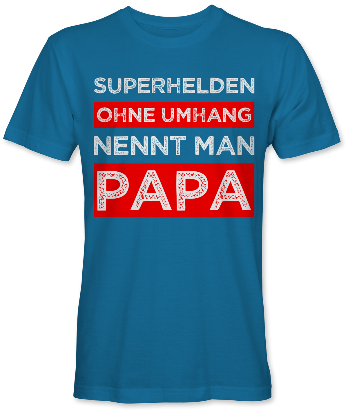 Superhelden ohne Umhang nennt man Papa