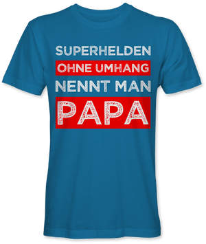 Superhelden ohne Umhang nennt man Papa