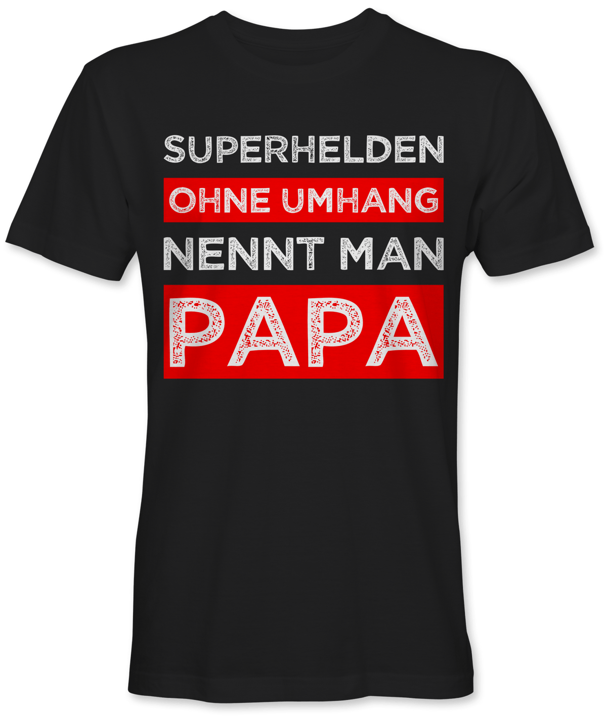 Superhelden ohne Umhang nennt man Papa