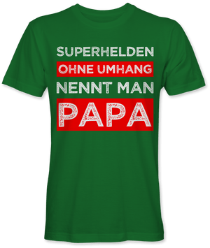 Superhelden ohne Umhang nennt man Papa