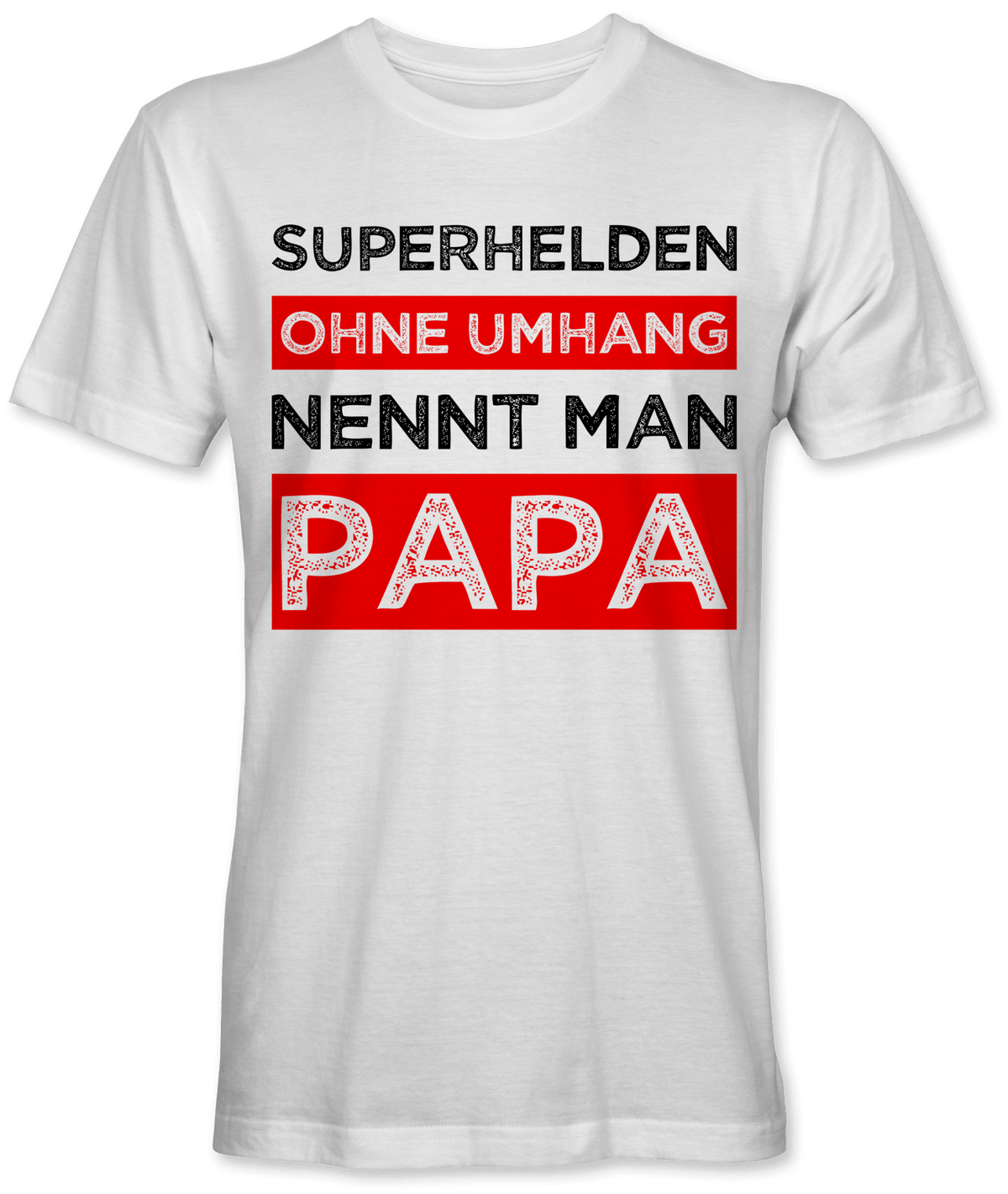 Superhelden ohne Umhang nennt man Papa