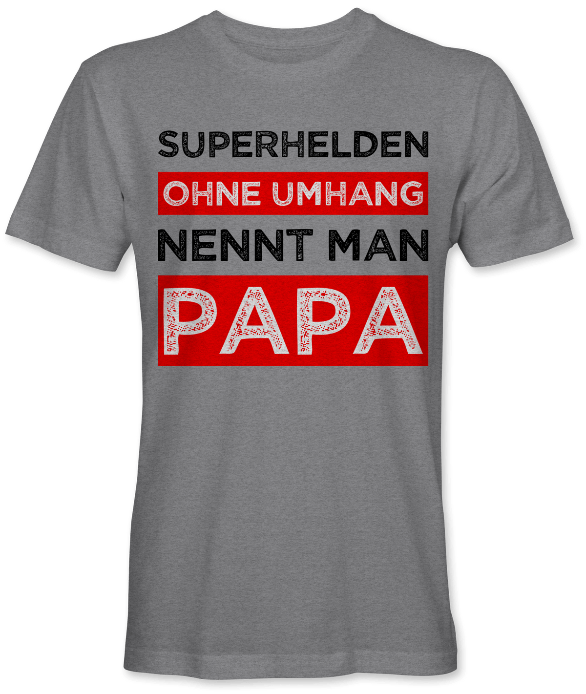 Superhelden ohne Umhang nennt man Papa