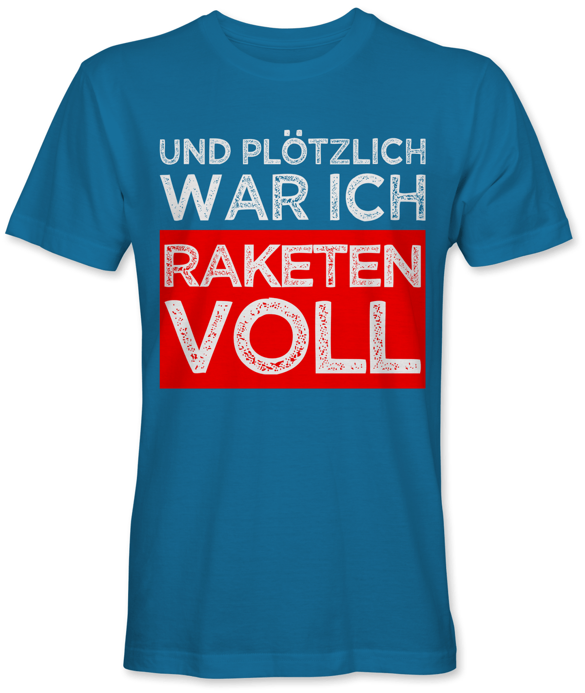 Und plötzlich raketenvoll