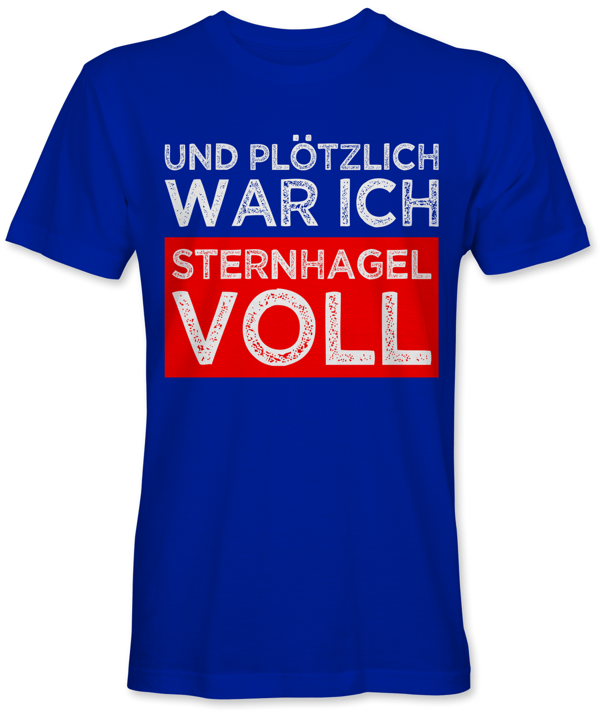 Und plötzlich sternhagelvoll