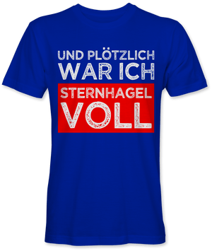 Und plötzlich sternhagelvoll