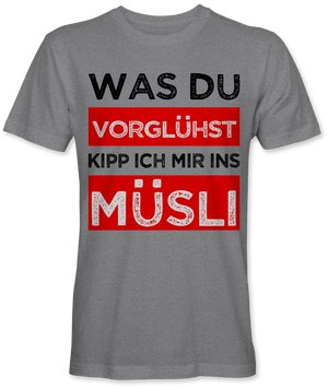 Was du vorglühst kipp ich mir ins Müsli